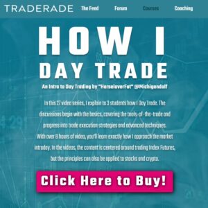 Traderade - How I Day Trade Course - by @HorseloverFat and @Michigandolf