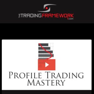 [Premium] The Trading Framework - Profile Trading Mastery Online Course - TheTradingFramework.com