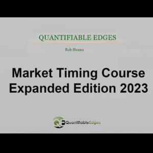 Quantifiable Edges - Market Timing Course: Expanded Edition 2023 Course - Rob Hanna