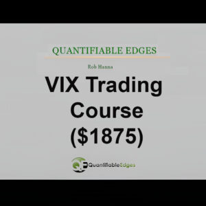 [PREMIUM] Quantifiable Edges - VIX Trading Course 2023 - Rob Hanna