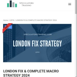 Speculators Trading - London Fix Strategy + Edge Defining Fundamental Trading Course 2024