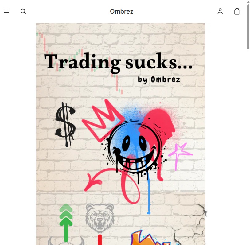 Cover image for Ombrez's "My Trading Sucks" Strategy Guide, featuring a bold design with trading charts and confidence-building messages.